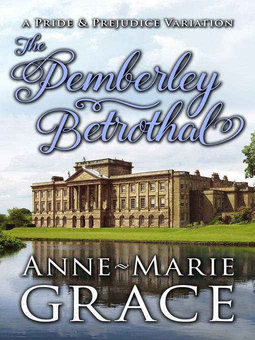 Title details for The Pemberley Betrothal by Anne-Marie Grace - Wait list